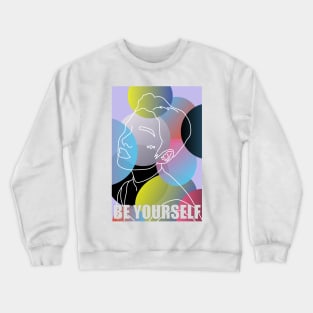 Be Yourself Crewneck Sweatshirt